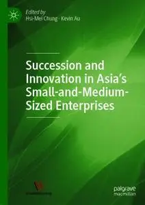 Succession and Innovation in Asia’s Small-and-Medium-Sized Enterprises