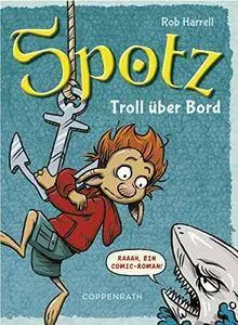 Spotz (Band 3): Troll über Bord