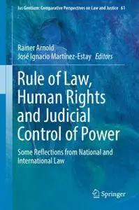 Rule of Law, Human Rights and Judicial Control of Power