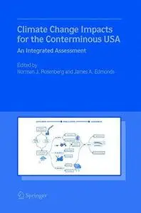 Climate Change Impacts for the Conterminous USA: An Integrated Assessment
