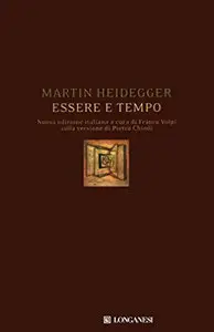 Essere e tempo - Martin Heidegger (2015)