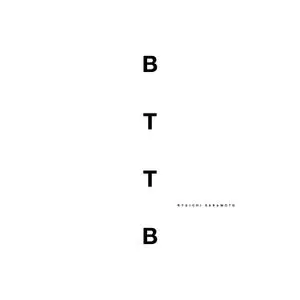 Ryuichi Sakamoto - BTTB [20th Anniversary Edition] (2019)