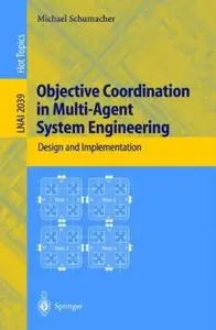 Objective Coordination in Multi-Agent System Engineering: Design and Implementation