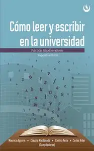 «Cómo leer y escribir en la universidad» by Mauricio Aguirre