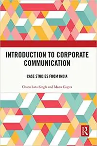 Introduction to Corporate Communication: Case Studies from India