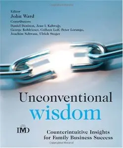 Unconventional Wisdom: Counterintuitive Insights for Family Business Success (repost)