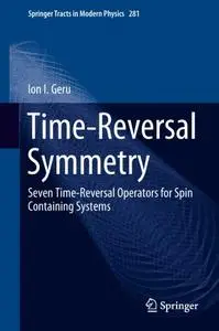 Time-Reversal Symmetry: Seven Time-Reversal Operators for Spin Containing Systems