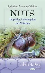 Nuts: Properties, Consumption and Nutrition (repost)