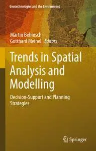Trends in Spatial Analysis and Modelling: Decision-Support and Planning Strategies