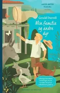 «Min familie og andre dyr» by Gerald Durrell