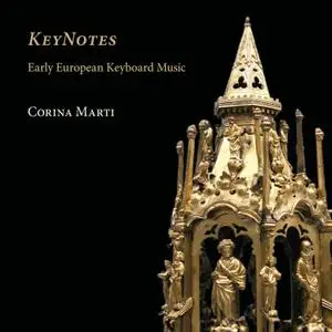 Corina Marti - KeyNotes- Early European Keyboard Music (2008/2021) [Official Digital Download 24/96]