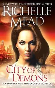 «City of Demons» by Richelle Mead