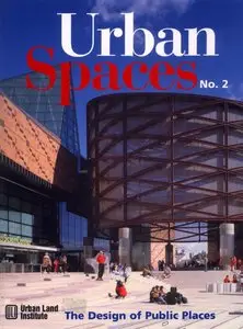 Urban Spaces: The Design of Public Places
