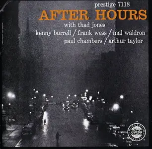 Thad Jones, Kenny Burrell, Frank Wess, Mal Waldron, Paul Chambers, Arthur Taylor - After Hours (1957) [Remastered 1991]