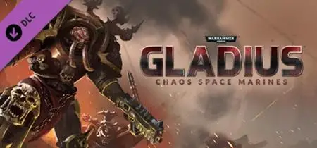 Warhammer 40,000: Gladius - Chaos Space Marines (2019)