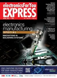 Electronics For You Express – April 2022