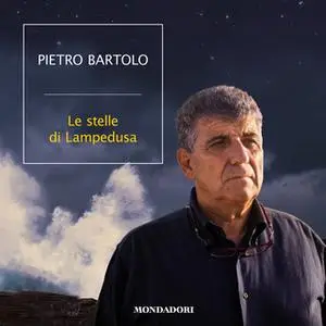 «Le stelle di lampedusa» by Pietro Bartolo