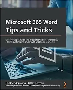 Microsoft 365 Word Tips and Tricks: Discover top features and expert techniques for creating, editing, customizing