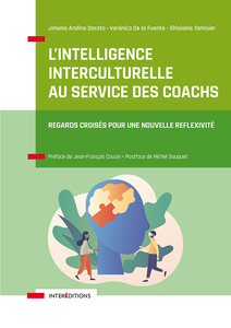 L'intelligence interculturelle au service des coachs - Jimena Andino Dorato, Verónica De la Fuente, Ghislaine Tamisier