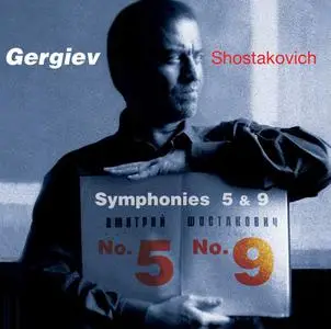Valery Gergiev, Kirov Orchestra - Dmitri Shostakovich: Symphonies Nos. 5 & 9 (2003)