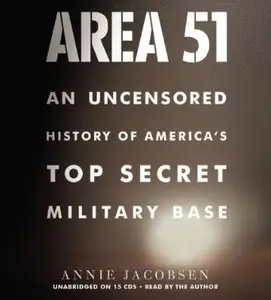 Area 51: An Uncensored History of America's Top Secret Military Base [Audiobook] {Repost}