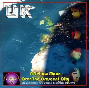 UK - A Yellow Moon Over The Crescent City - Old Man River's, New Orleans - September 27th 1978 (PRRP 022) (VG AUD)