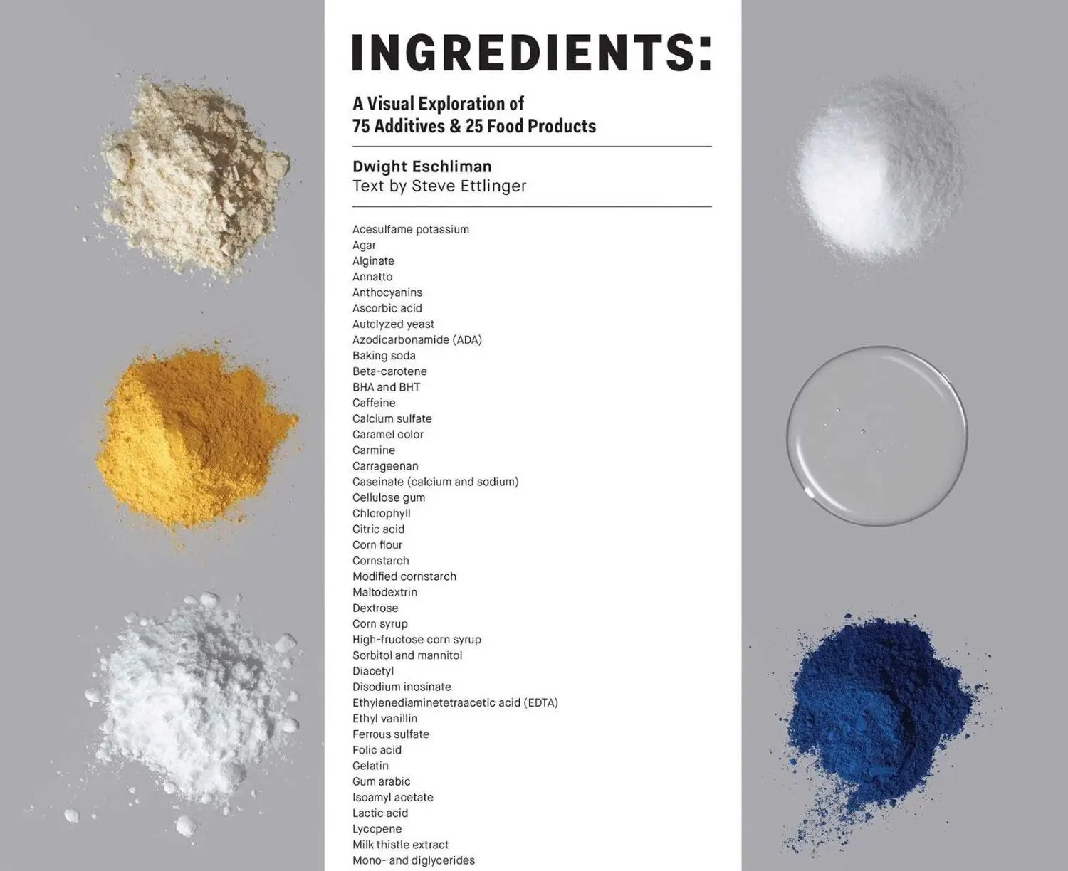 Ingredients: A Visual Exploration of 75 Additives & 25 Food Products