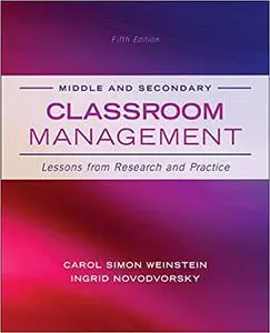 Middle and Secondary Classroom Management: Lessons from Research and Practice Ed 5