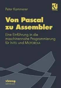 Von Pascal zu Assembler: Eine Einführung in die Maschinennäherin Programmierung für Intel und Motorola (Repost)