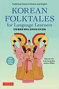 Korean Folktales for Language Learners: Traditional Stories in English and Korean