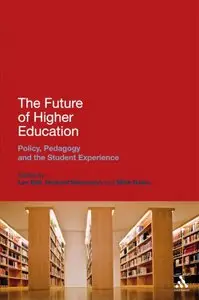 The future of higher education: policy, pedagogy and the student experience