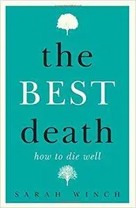 The Best Death: How to Die Well