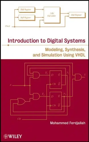 Introduction to Digital Systems: Modeling, Synthesis, and Simulation Using VHDL
