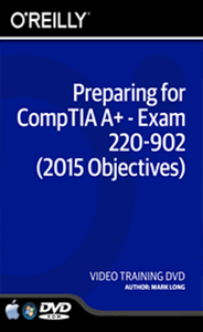 Preparing for CompTIA A+ - Exam 220-902 (2015 Objectives)