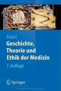 Geschichte, Theorie und Ethik der Medizin (Auflage: 7)