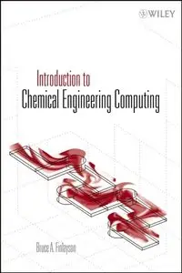 Introduction to Chemical Engineering Computing (Repost)