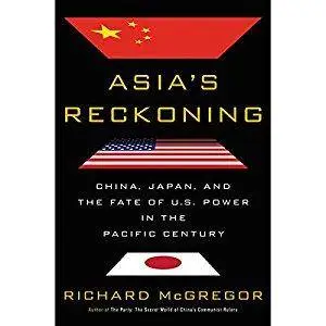 Asia's Reckoning: China, Japan, and the Fate of U.S. Power in the Pacific Century [Audiobook]