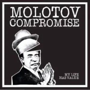 Molotov Compromise - My Life Has Value (2008)