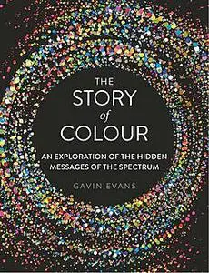 «The Story of Colour» by Gavin Evans