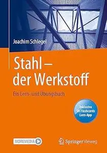 Stahl - der Werkstoff: Ein Lern- und Übungsbuch