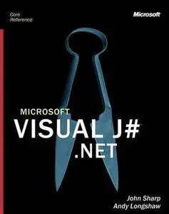 Microsoft Visual J# .NET (Core Reference) by  John/Longshaw, Andy Sharp