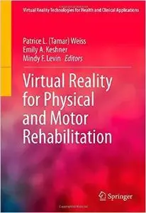 Virtual Reality for Physical and Motor Rehabilitation