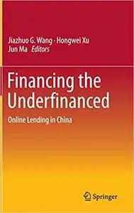 Financing the Underfinanced: Online Lending in China