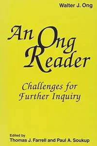 An Ong Reader: Challenges for Further Inquiry