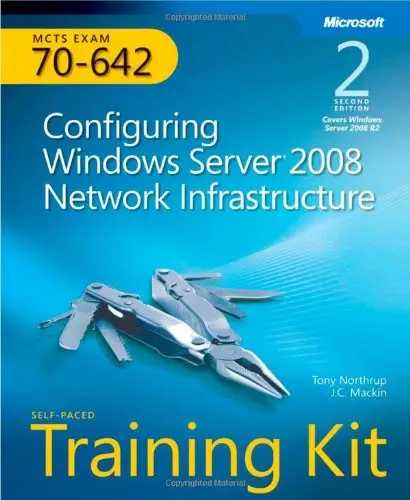MCTS Self-Paced Training Kit (Exam 70-642): Configuring Windows Server 2008 Network Infrastructure (Repost)