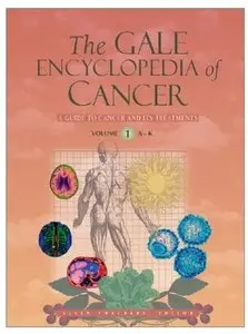 The Gale Encyclopedia of Cancer [Repost]