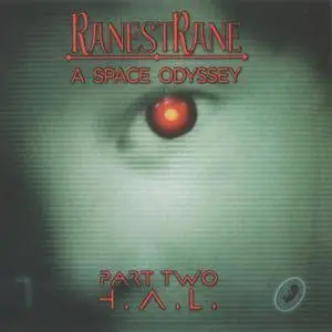 RanestRane - A Space Odyssey: Part Two H.A.L. (2015)