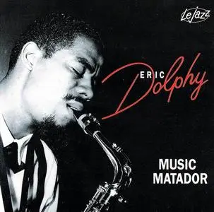 Eric Dolphy - Music Matador [Recorded 1963] (1993)