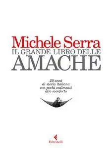 Michele Serra - Il grande libro delle amache