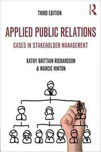 Applied Public Relations: Cases in Stakeholder Management, 3rd Edition